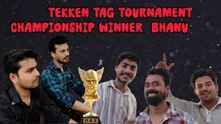 Tekken Tag Tournament Championship Winner Bhanu Sunday 16 February 2025