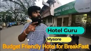 Hotel Guru - Since 1974| Mysore| Breakfast - Pure Veg| Budget friendly Hotel