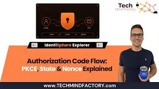 Authorization Code Flow: PKCE, State and Nonce Explained