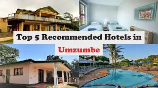 Top 5 Recommended Hotels In Umzumbe | Best Hotels In Umzumbe