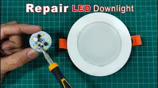 How To Repair LED Downlight | Repair LED Blub in Urdu/Hindi