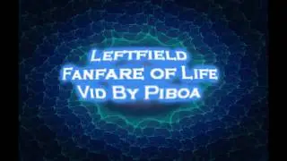 Leftfield - Fanfare of Life