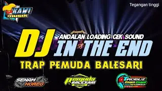 DJ TRAP IN THE END SUPER BASS KEBAL | KAWI MUSIC PRODUCTION