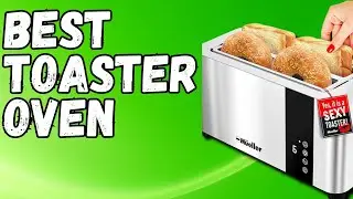 The Best Toaster Oven of 2025 - Best Toaster Review (October 2024)