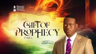 GIFT OF PROPHECY 6 || DOCTRINE AND TEACHING ||DR. AROME OSAYI|| RCN MINNESOTA ||8TH SEPTEMBER 2025
