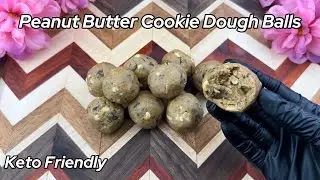 Healthy Peanut Butter Cookie Dough Balls | Sugar-Free, Gluten-Free, Keto Friendly Dessert