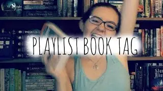 THE PLAYLIST BOOK TAG!