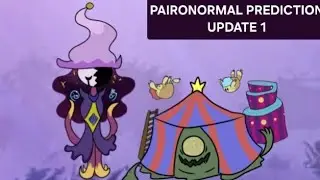 Paironormal Predictions | Update 1