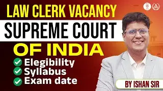 Law Clerk Vacancy Supreme Court of India | Eligibility, Exam Date, Syllabus | Vaid ICS Law