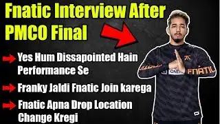 Team Fnatic Interview After PMCO Final | Scout Opinion On Fnatic Performance | Franky Joining Fnatic