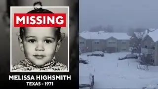 Texas Cold Case Solved: Melissa Highsmith, Missing Since 21 Months Old, Found Alive (1971&ndash;2022)