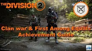 Division 2: Clan war & First Among Equals achievement guide