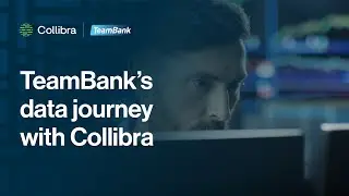 TeamBank&rsquo;s data journey with Collibra