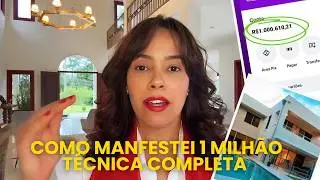 COMO MANIFESTEI MAIS DE 1 MILHÃO DE REAIS | TÉCNICA COMPLETA