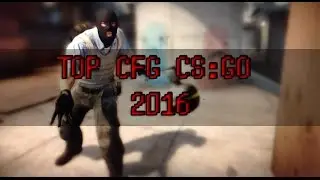 TOP CFG CS:GO 2016