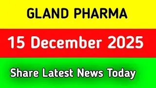 gland pharma share latest news || gland pharma share news || gland pharma share
