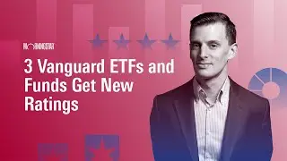 3 Vanguard ETFs and Funds Get New Ratings