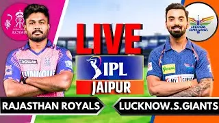 IPL 2024 Live: RR vs LSG Live Match | IPL Live Score & Commentary | Rajasthan vs Lucknow Live Match