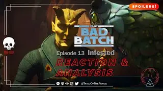 THE BAD BATCH Reaction & Review &bull; S1E13 | Infested