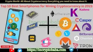 Top 10 Best Smartphones for mining cryptocurrency | Pros & Cons of mobile mining.