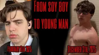 My journey from soy boy to young man ￼￼