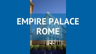 EMPIRE PALACE ROME 4* Италия Рим обзор &ndash; отель ЭМПАЙР ПАЛАС РОМ 4* Рим видео обзор