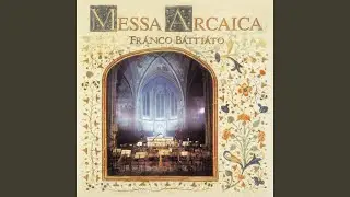 Battiato: Messa Arcaica: Kyrie