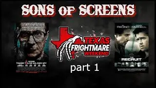 Texas Frightmare Weekend Experience! + Movie Reviews of The Recruit and Tinker Tailer Soldier Spy