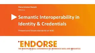 Standards for Semantic Interoperability in Identity and Credentials &ndash; Pierre-Antoine Champin