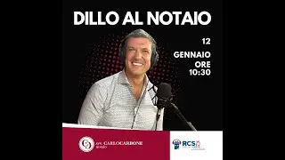 Dillo al Notaio - puntata del 12 Gennaio
