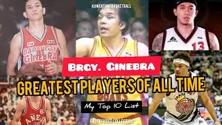 Ginebra San Miguel Greatest Players of all Time  (My Top 10 List)