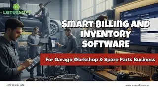 Garage & Workshop Billing Software in Nepal 🔧 | Easy Spare Parts Management #lotussoft