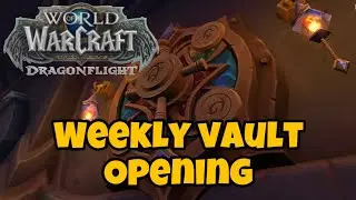 WoW Dragonflight | Weekly Vault Opening #3 | Drykz