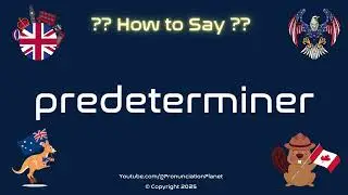 📚 🎤 How to Pronounce predeterminer? (CORRECTLY) | Pronunciation Planet