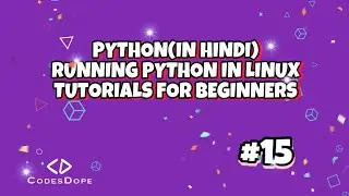 RUNNING PYTHON IN LINUX!!🔥🔥|python(in hindi) | tutorials for beginners