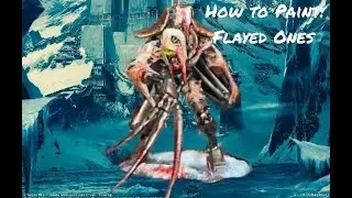 How to Paint: Flayed Ones (with three different skins!)