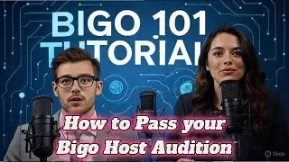 How to Pass your Bigo Host Audition