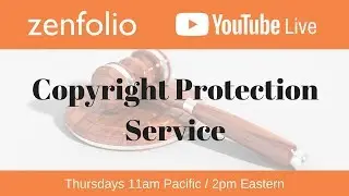 Protect your photos using Zenfolio's Copyright Protection Service - Zenfolio Live June 14th  2018