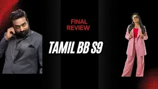 Tamil BB S9 - Final Review - Aurora or Divya! Who deserves the title?