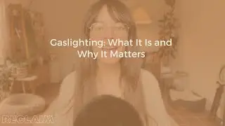 A Psychotherapist Explains Gaslighting