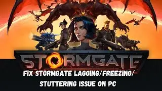 How To Fix Stormgate Lagging, Freezing & Stuttering Issue On PC #stormgate #lagging