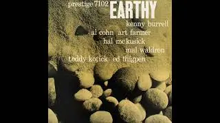 Kenny Burrell, Al Cohn, Art Farmer - Earthy (Full Album)