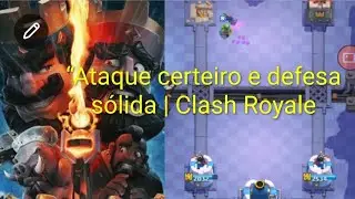 &ldquo;Ataque certeiro e defesa s&oacute;lida | Clash Royale😱😱😱😱