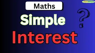 Simple Interest Explained | Maths Class 6, 7, 8 | Easy Formula & Examples