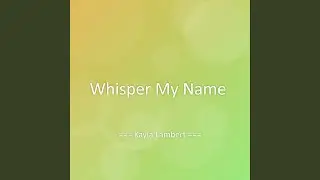 Whisper My Name