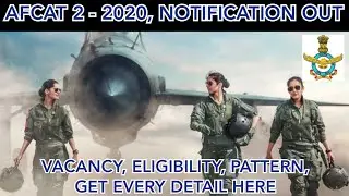AFCAT 2, 2020 NOTIFICATION OUT | VACANCY | LAST DATE | ELIGIBILITY | SYLLABUS | EXAM PATTERN |