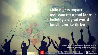 Child Rights Impact Assessment: A tool for re-building a digital world for children to thrive