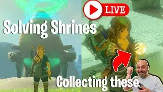 🔴 LIVE Zelda: TOTK - SOLVING Shrines and Collecting Light Orbs