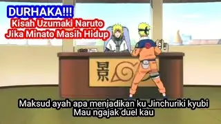 Kisah Naruto Durhaka Jika Minato Dan Kushina Selamat dari Serangan Kyubi