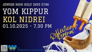 Kol Nidrei &ndash; Yom Kippur Evening &ndash; 01.10.2025 &ndash; High Holy Days 2025 &ndash; Yamim Nora'im 5786